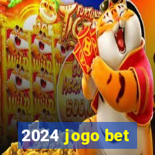 2024 jogo bet