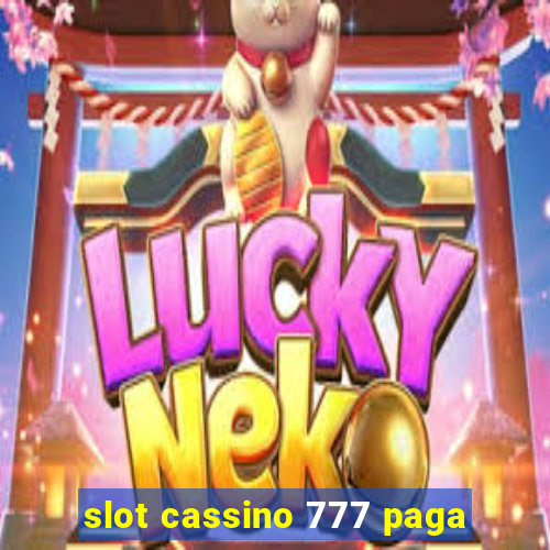 slot cassino 777 paga