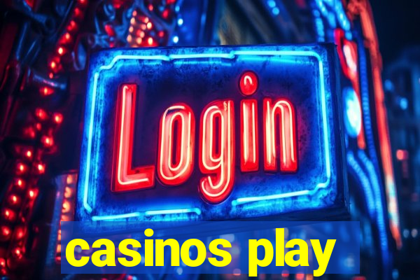 casinos play