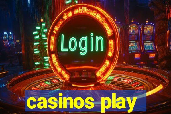 casinos play