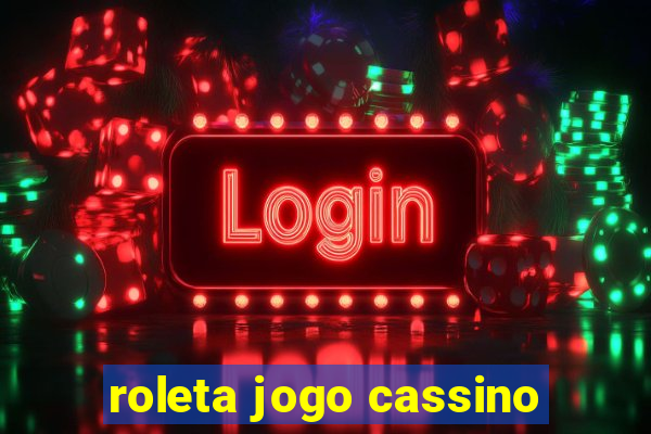 roleta jogo cassino