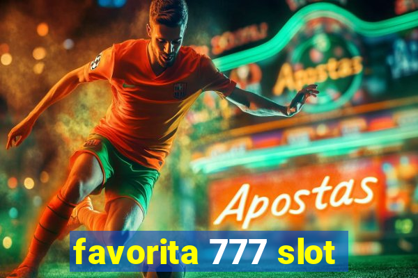 favorita 777 slot