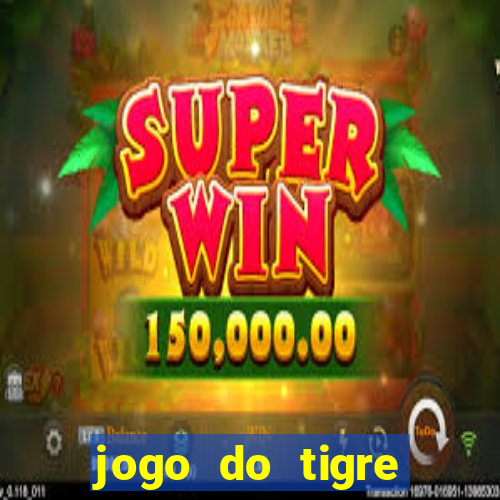 jogo do tigre grátis sem depósito