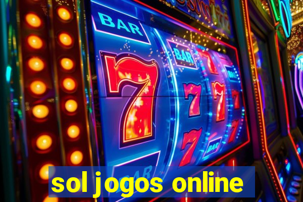 sol jogos online