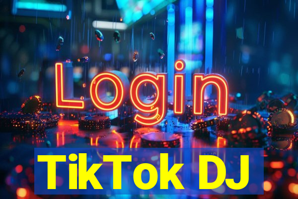 TikTok DJ