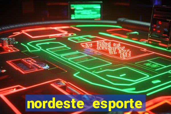 nordeste esporte net vip