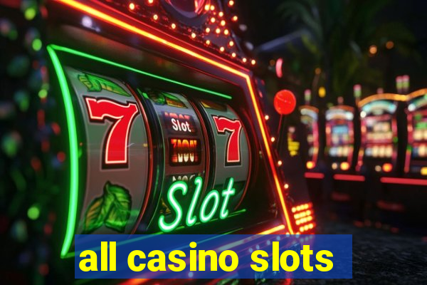 all casino slots