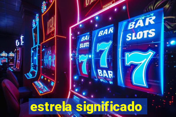 estrela significado