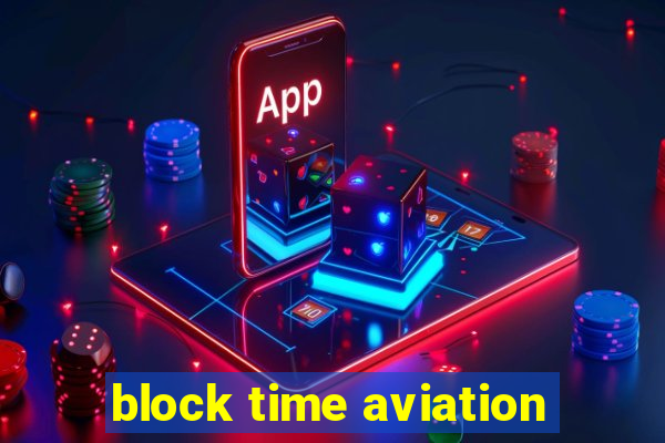 block time aviation