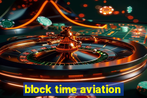 block time aviation