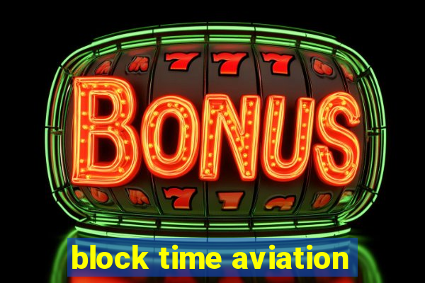 block time aviation