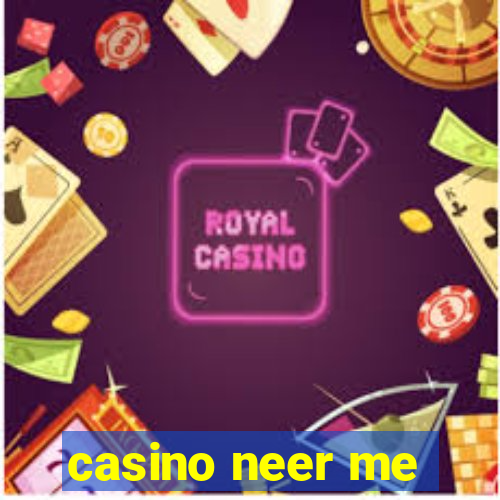 casino neer me