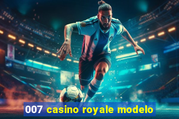 007 casino royale modelo