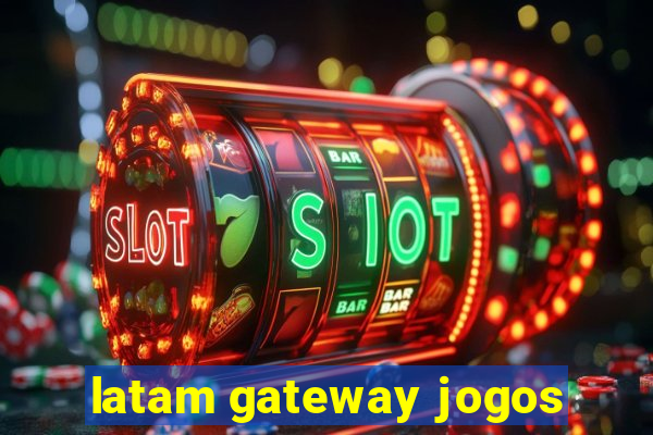 latam gateway jogos