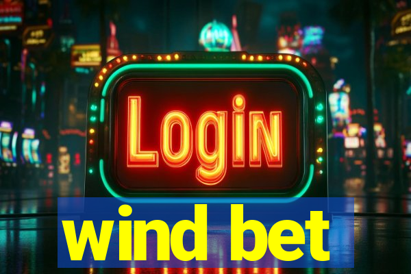 wind bet