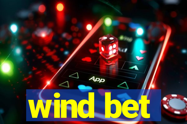 wind bet