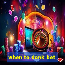 when to donk bet