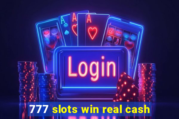 777 slots win real cash