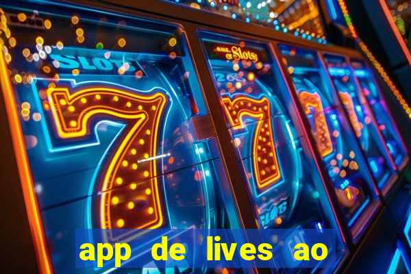 app de lives ao vivo 18