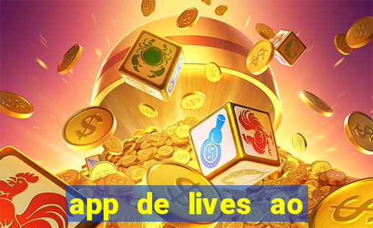 app de lives ao vivo 18