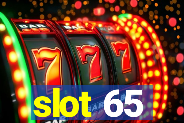 slot 65