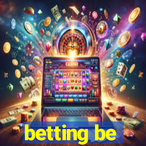 betting be