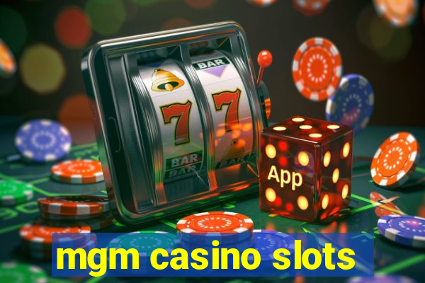 mgm casino slots