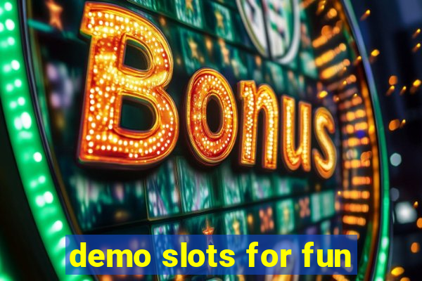 demo slots for fun