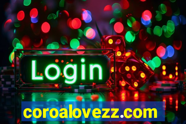 coroalovezz.com