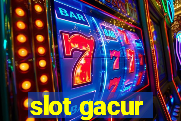 slot gacur