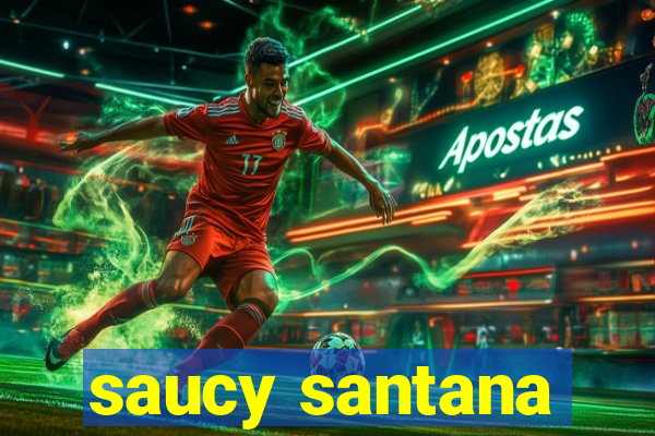 saucy santana