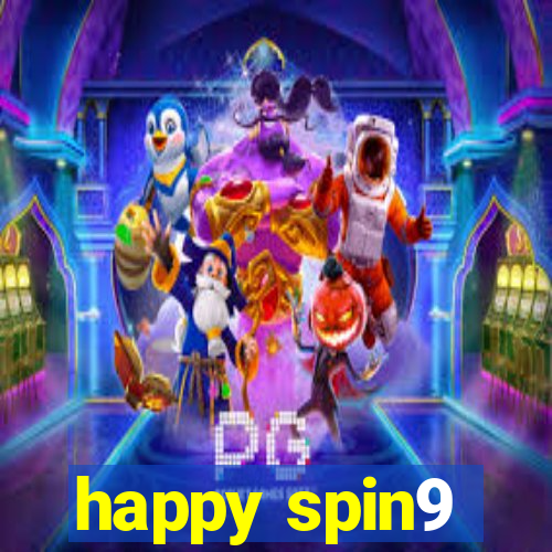 happy spin9