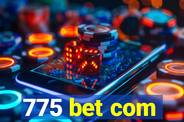 775 bet com