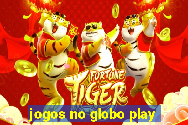 jogos no globo play