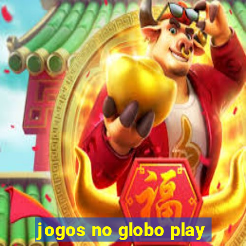 jogos no globo play