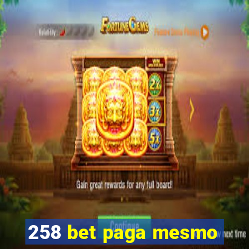 258 bet paga mesmo