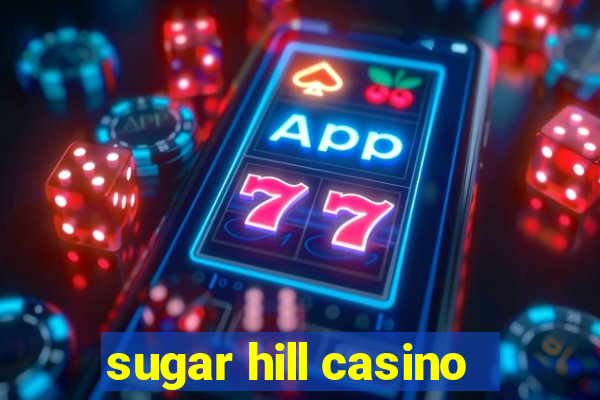 sugar hill casino