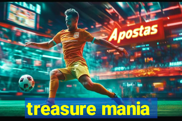 treasure mania