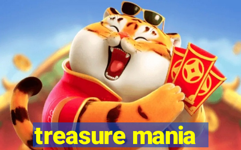 treasure mania