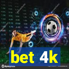 bet 4k