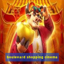 boulevard shopping cinema