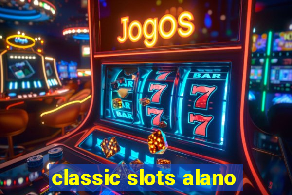 classic slots alano