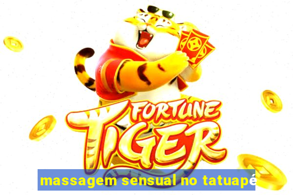 massagem sensual no tatuapé