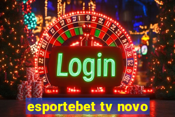 esportebet tv novo