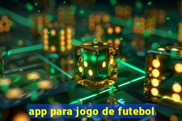 app para jogo de futebol