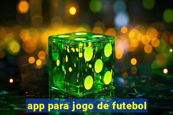 app para jogo de futebol