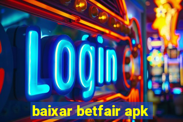 baixar betfair apk