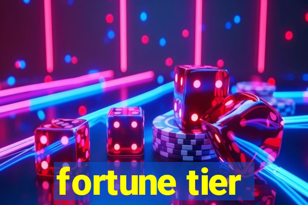 fortune tier