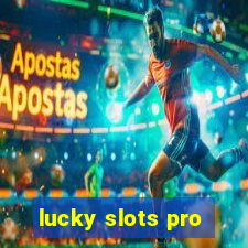 lucky slots pro