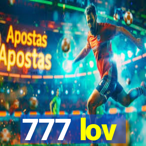 777 lov